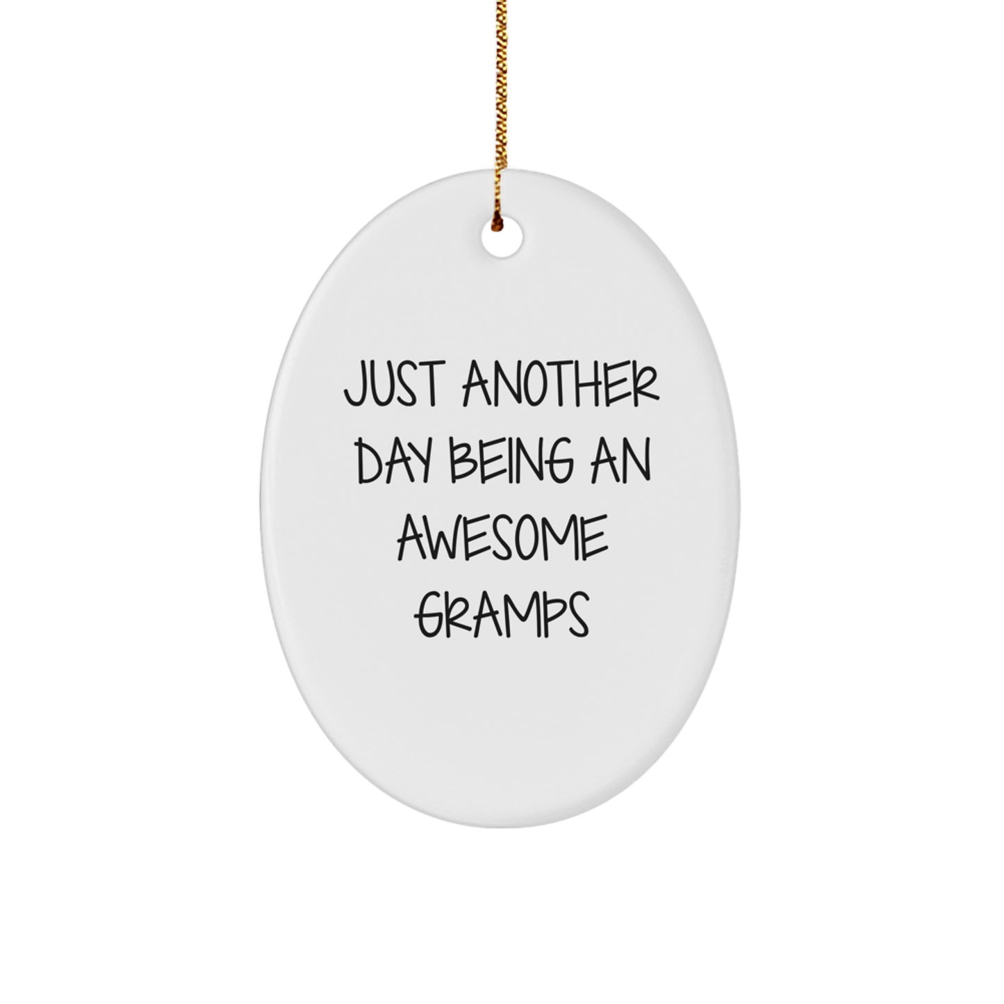 Funny Gramps Gifts, Oval Ornament for Christmas, 'Just Another Day Being An Awesome Gramps' Quote Gifts from Family to Gramps - Image 1