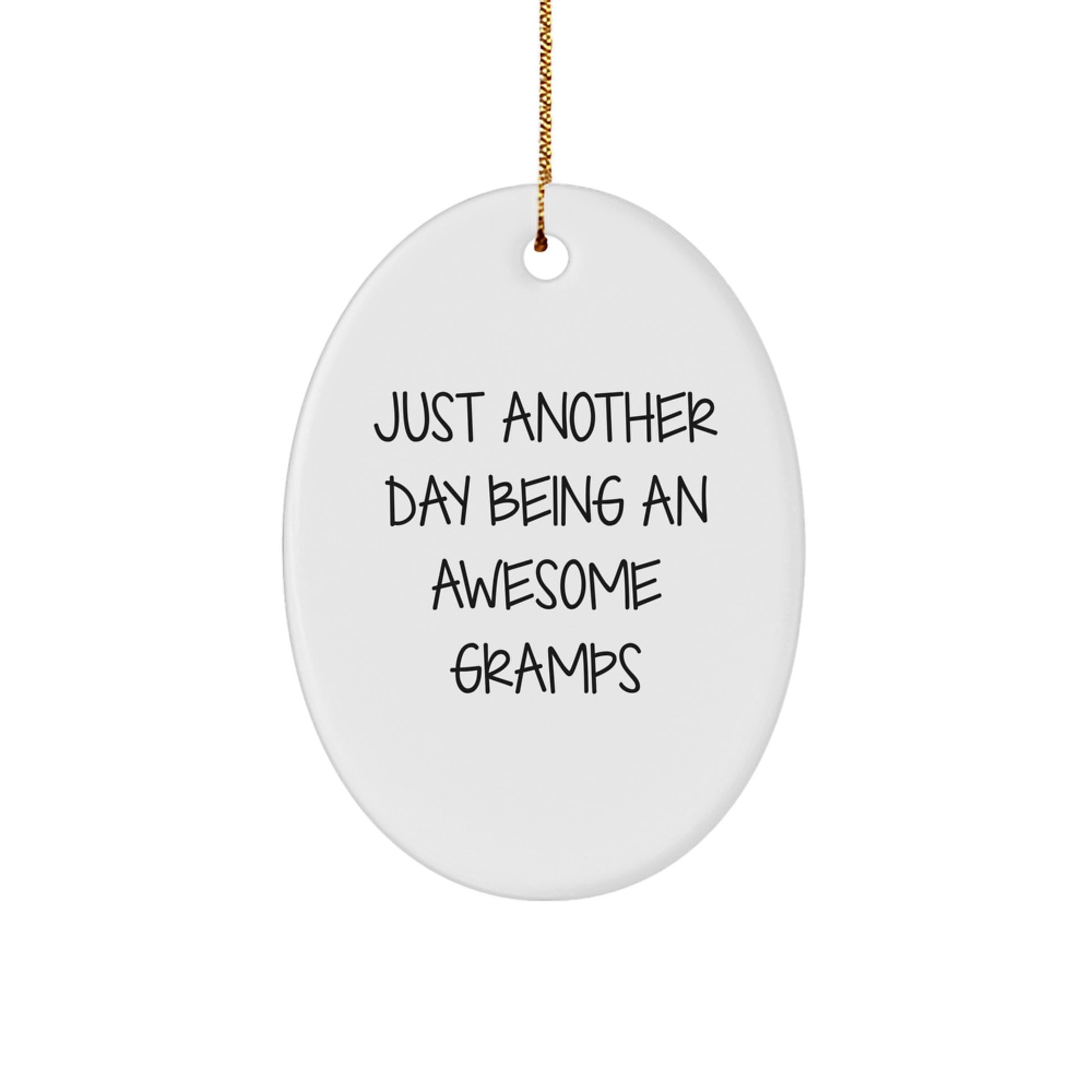 Funny Gramps Gifts, Oval Ornament for Christmas, 'Just Another Day Being An Awesome Gramps' Quote Gifts from Family to Gramps - Image 1