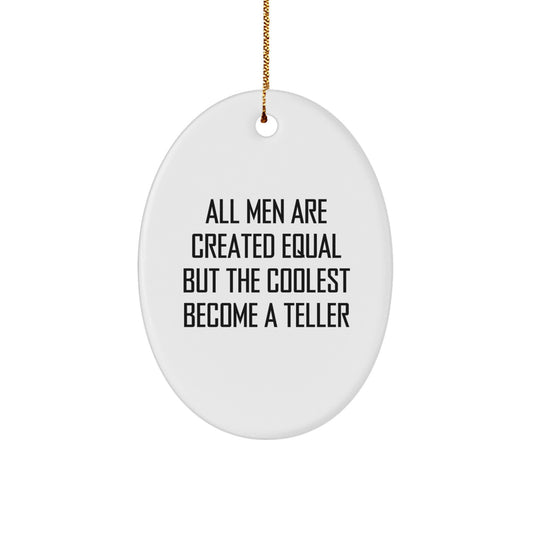 Funny Teller Gifts for Men, Oval Ornament from Friends, Christmas Unique Decorations, Inspirational Quotes about Teller - Image 1