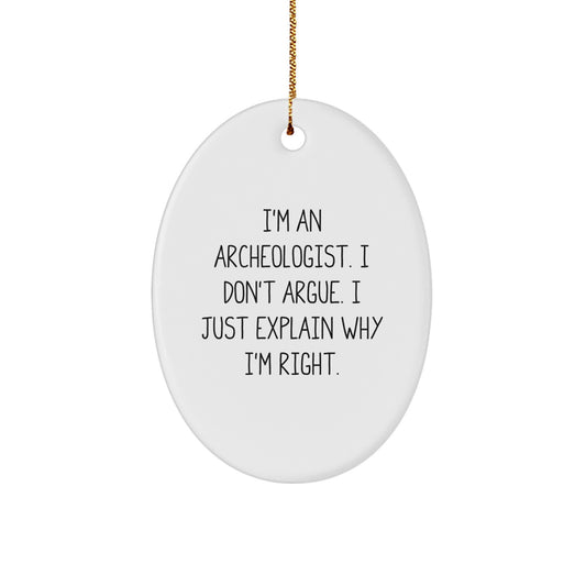 Funny Archeologist Oval Ornament Gifts from Men to Archeologist Friends for Christmas Unique Christmas Unique Gifts - Image 1
