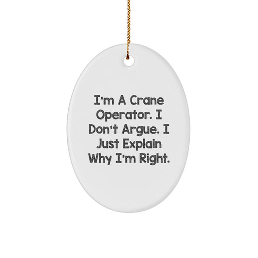 Funny Crane Operator Gifts from Friends and Family, I'm A Crane Operator, Oval Ornament for Men - Unique Christmas Unique Gifts for Him, Her, or the Crane Operator in Your Life - Image 1