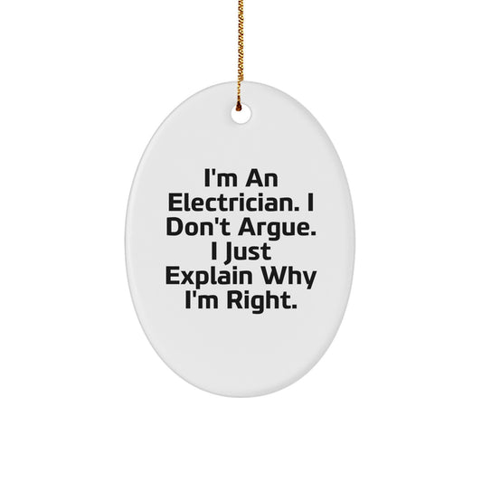 Unique Christmas Unique Gifts for Electrician Men - Oval Ornament with Funny Quote - Gifts from Friends, Gifts for Electrician, Electrician Gifts - Image 1