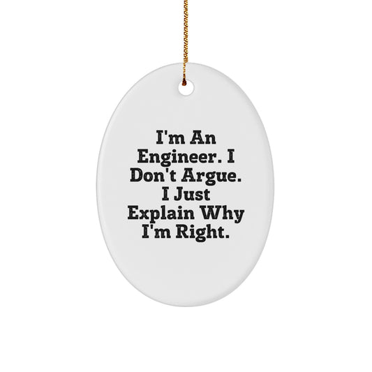 Funny Engineer Oval Ornament Gifts from Friends or Family - Unique Christmas Decorations for Men or Women - 'I'm An Engineer' Quote - Image 1