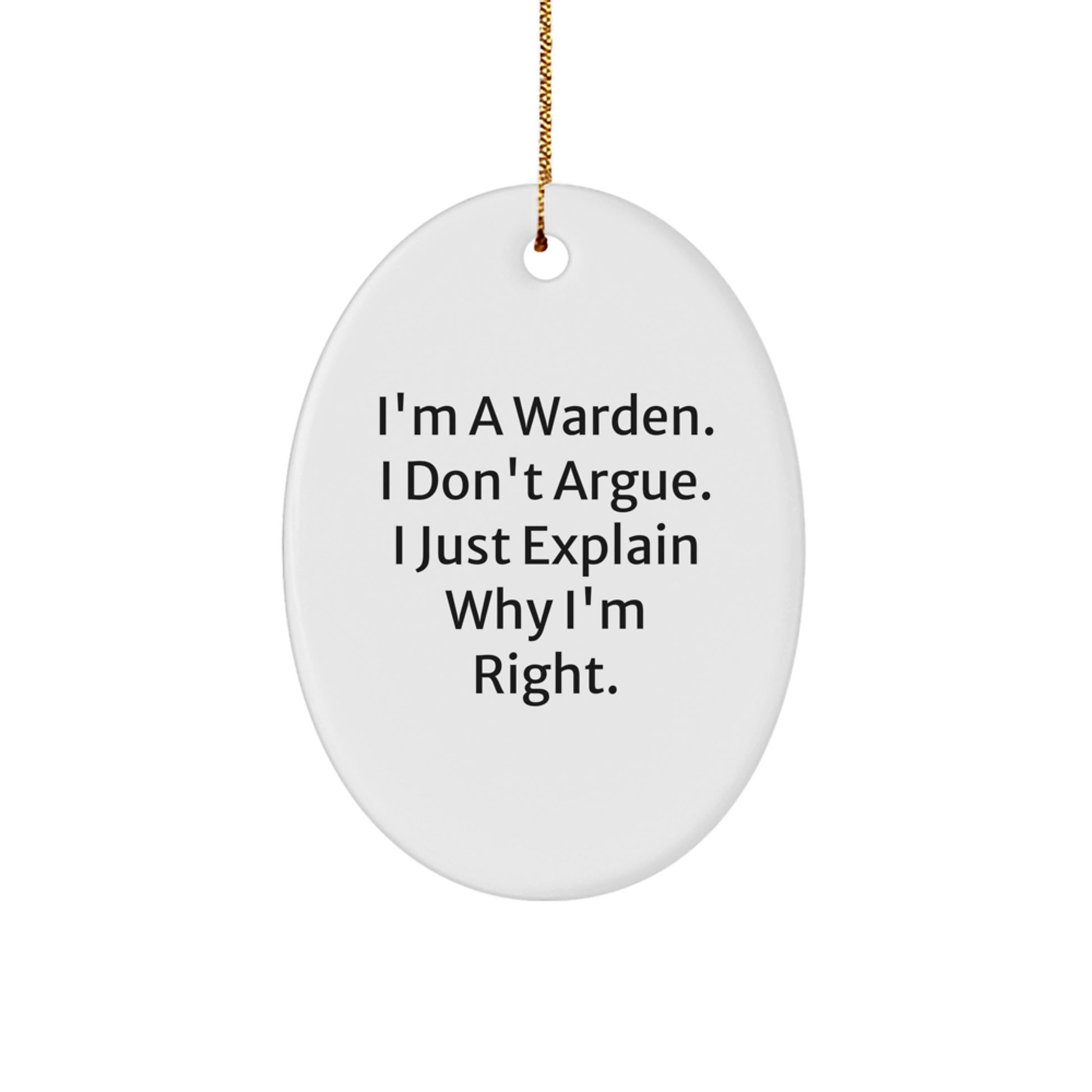 Warden Oval Ornament, Funny Quote, Gifts from Men to Warden Friends, Christmas Unique Gifts - Image 1