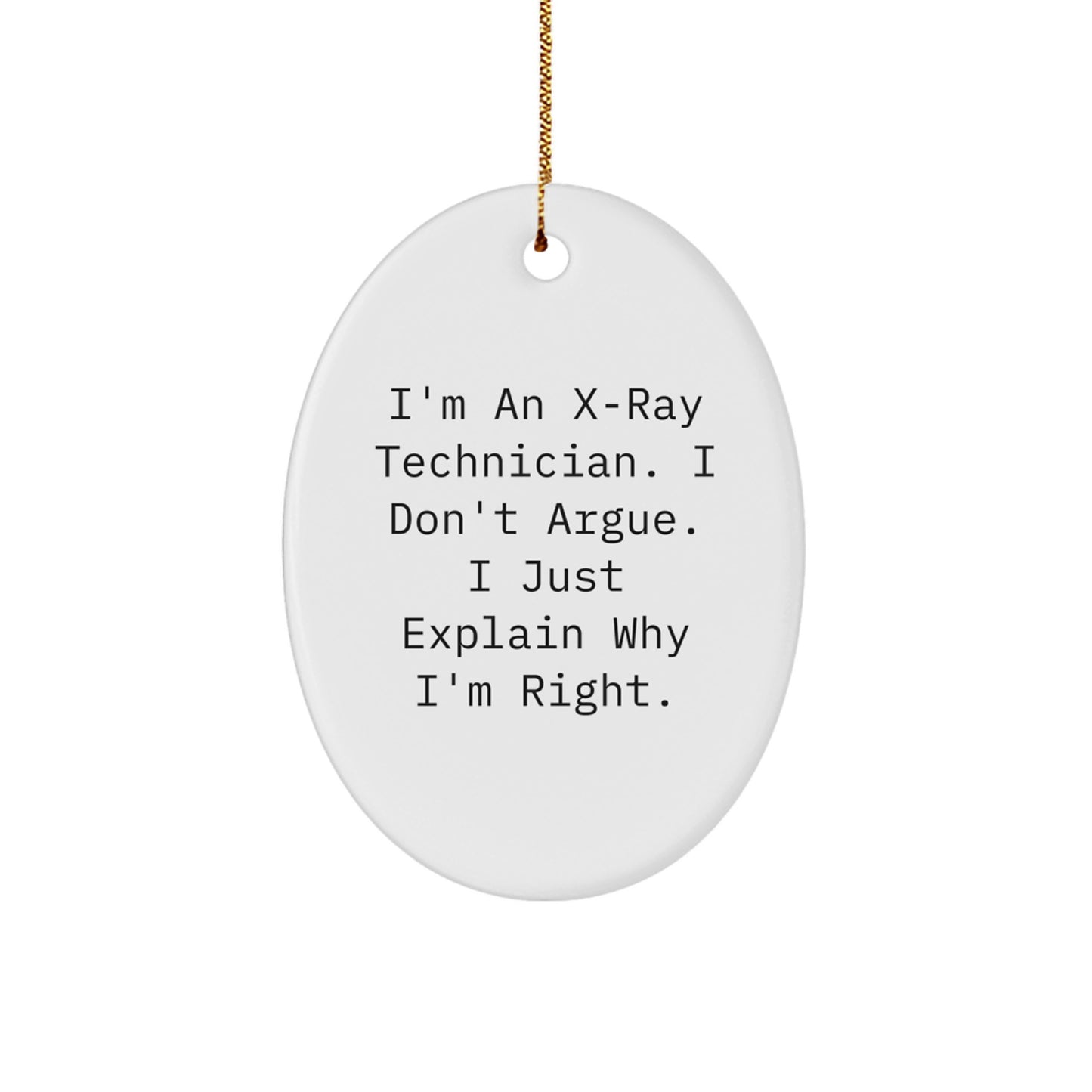 X-Ray Technician Oval Ornament, Funny Quote Gifts for Men, Women, X-Ray Technician, Christmas Unique Decorations - Image 1