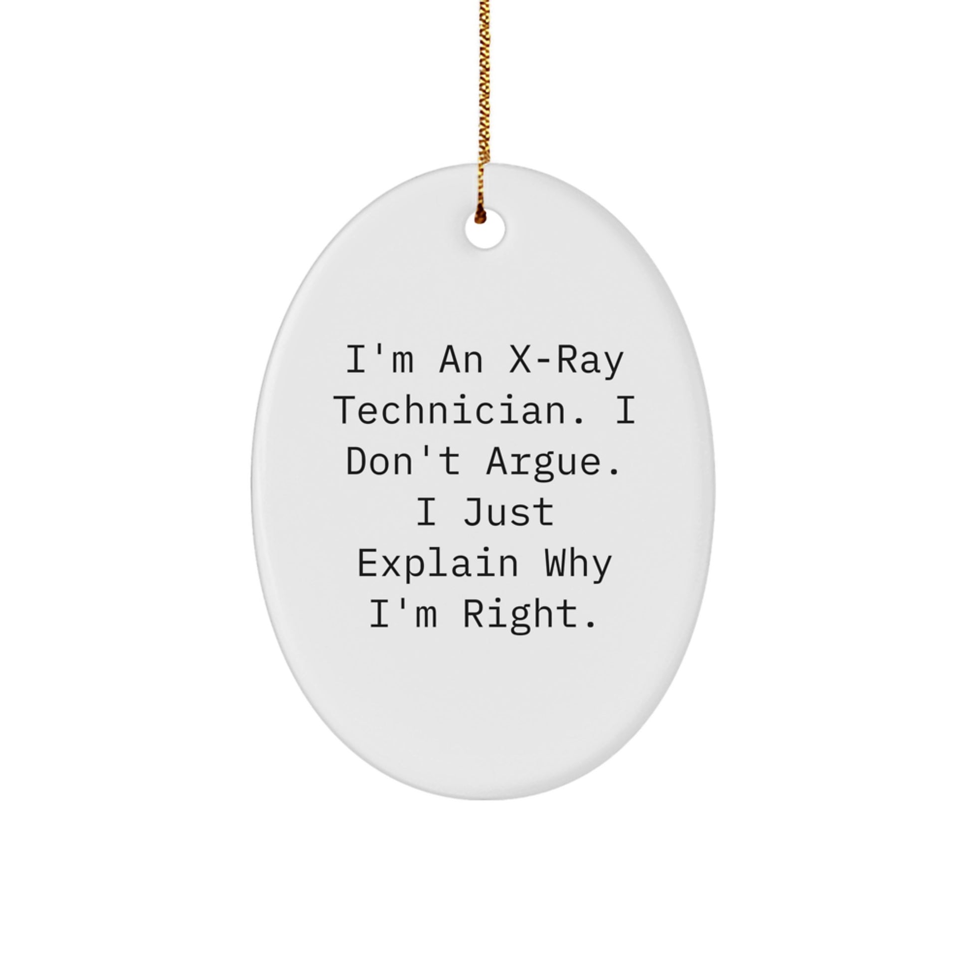 X-Ray Technician Oval Ornament, Funny Quote Gifts for Men, Women, X-Ray Technician, Christmas Unique Decorations - Image 1