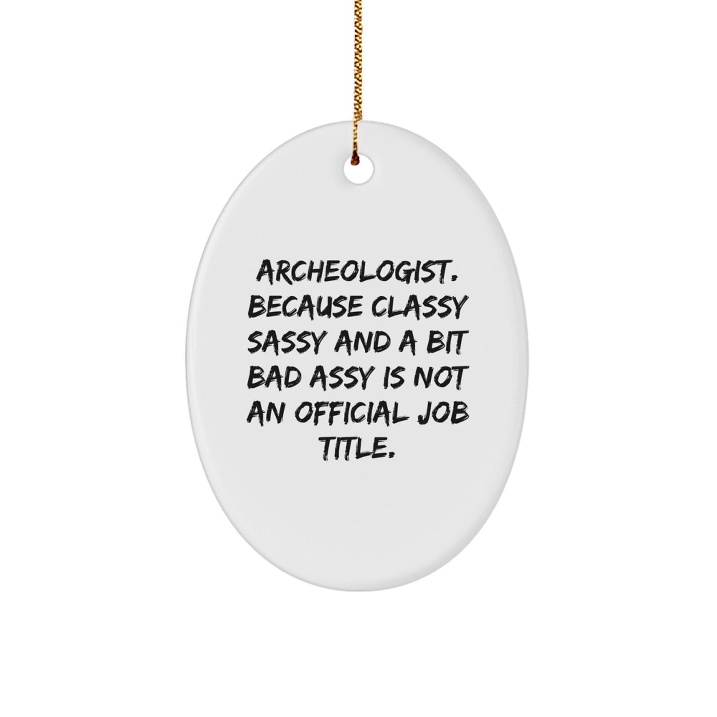 Funny Archeologist Gifts from Friends for Men, Archeology Oval Ornament, Christmas Unique Decorations - Image 1