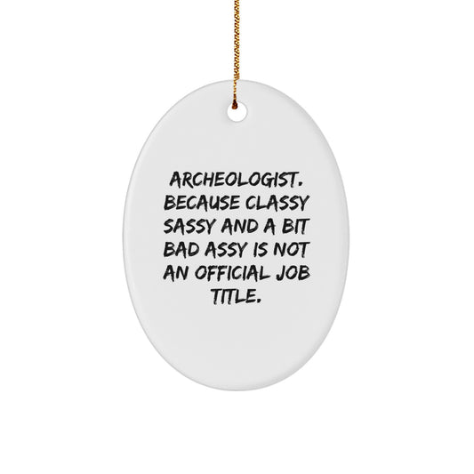 Funny Archeologist Gifts from Friends for Men, Archeology Oval Ornament, Christmas Unique Decorations - Image 1