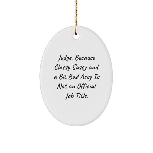 Funny Judge Oval Ornament Gifts from Friends for Judge, Christmas Unique Gifts for Men, Oval Judge Desk Accessory - Image 1