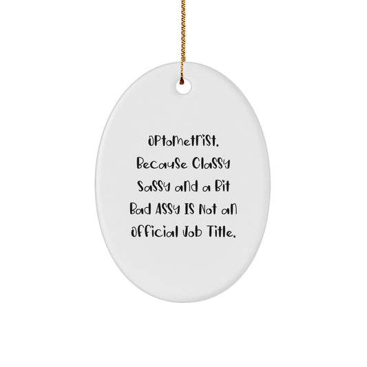 Funny Optometrist Gifts from Friends, Unique Oval Ornament for Christmas Unique Gifts for Optometrist - Image 1