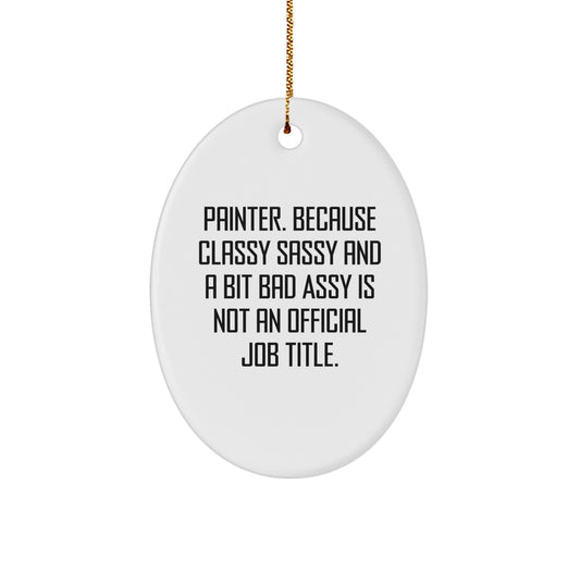 Funny Painter Oval Ornament, Oval Shaped Oval Ornament Gifts from Men to Painter Friends during Christmas Unique Gifts - Image 1