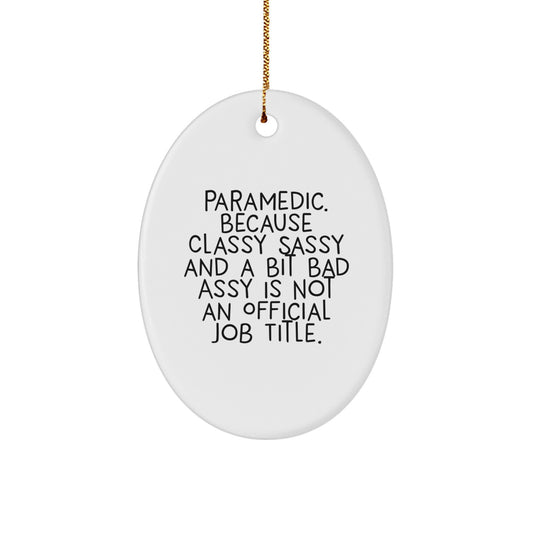 Rescue Worker Proud Gifts from Friends and Family for Christmas Unique Oval Ornament with Funny Quote - Oval Ornament - Image 1