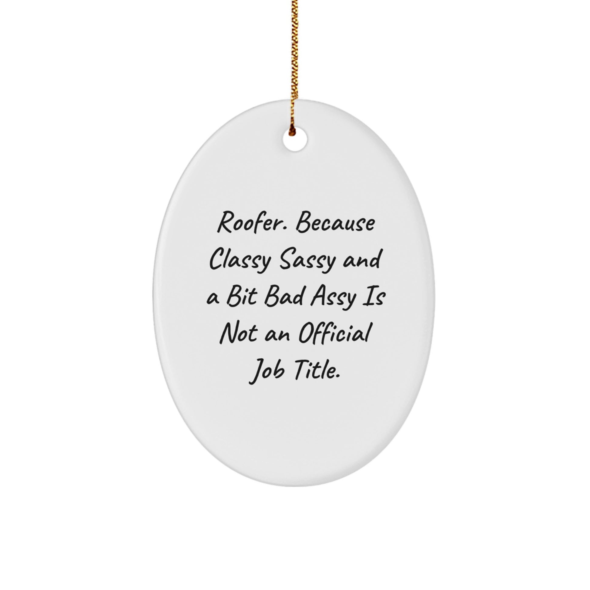 Roofer Gifts from Friends, Funny Oval Ornament for Roofer Men, Christmas Unique Decorations - Image 1