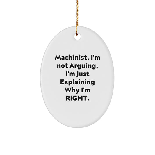 Machinist Gift Ideas Funny Oval Ornament for Him - Image 1