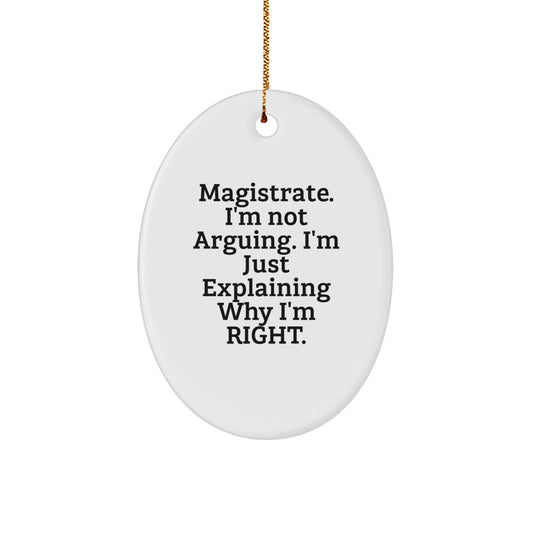 Magistrate Oval Ornament Funny Quote Gifts from Men Family for Magistrate - Image 1