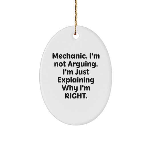 Funny Mechanic Gifts for Men, Oval Ornament, 'I'm Not Arguing, I'm Just Explaining...' - Image 1