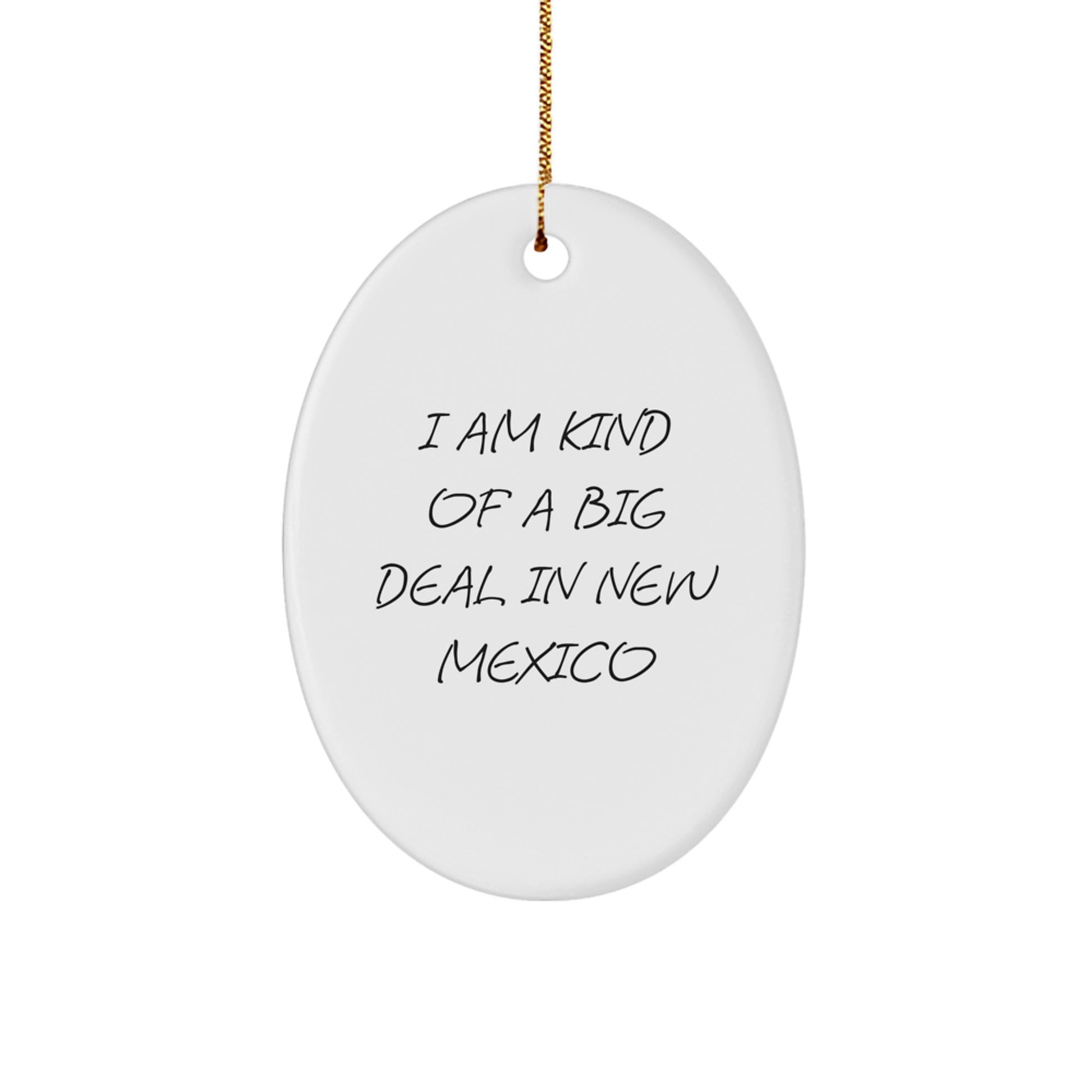 Funny New Mexico Oval Ornament Gifts from Friends and Family for Christmas - I'm Kind Of A Prime Selection - Image 1