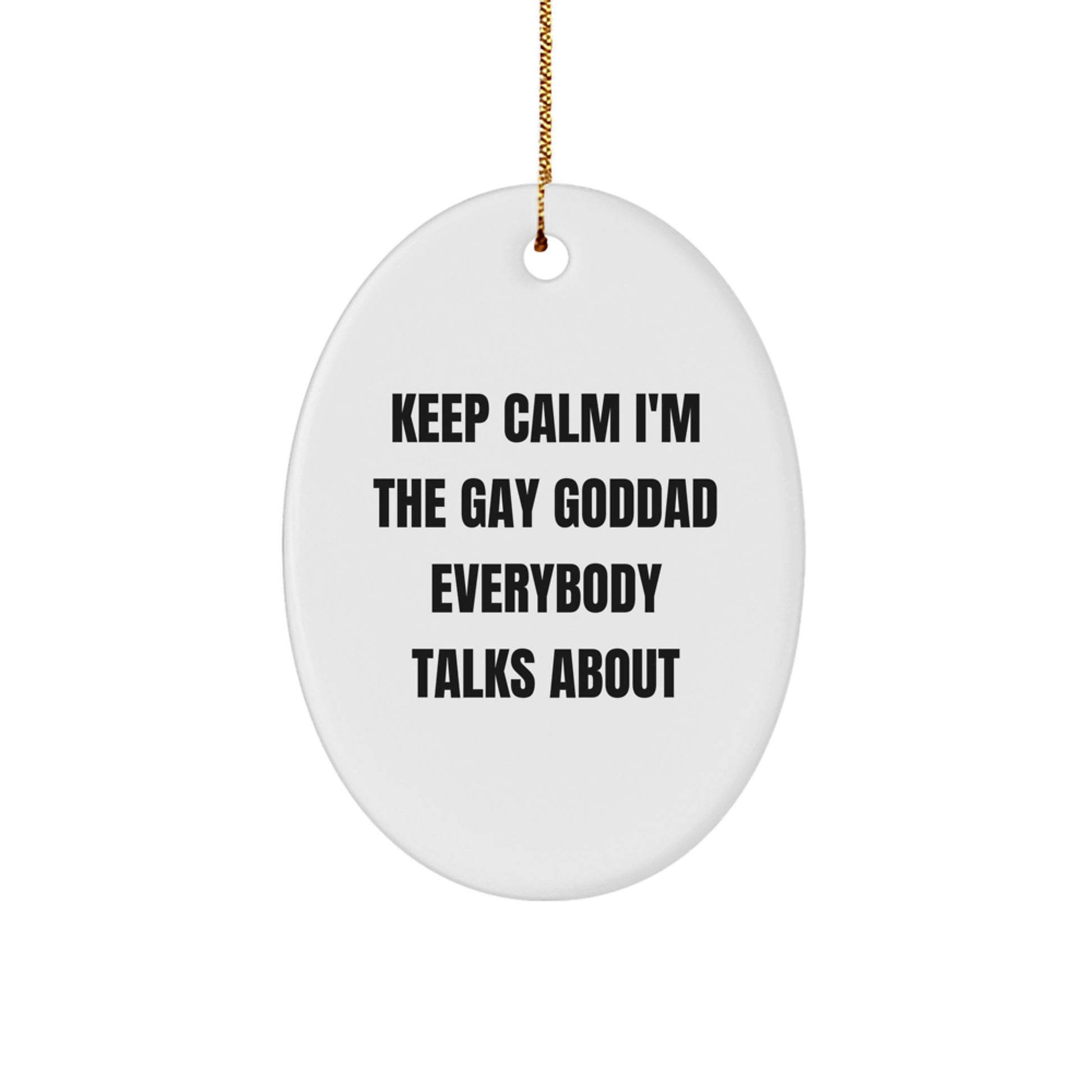Funny Goddad Gifts from Friends for Gay Goddads Everywhere - Oval Ornament with Keep Calm Quote, Christmas Unique Gifts - Image 1