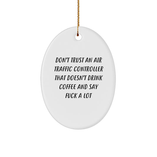 Funny Air Traffic Controller Gifts for Him, Oval Ornament with Coffee Lover Quote, Gifts from Friends for Christmas Unique Presents - Image 1