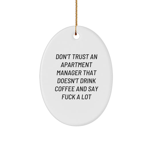 Funny Gifts for Apartment Manager Friends, Oval Ornament with Coffee and Sarcasm Quote, Christmas Unique Gifts from Family - Image 1