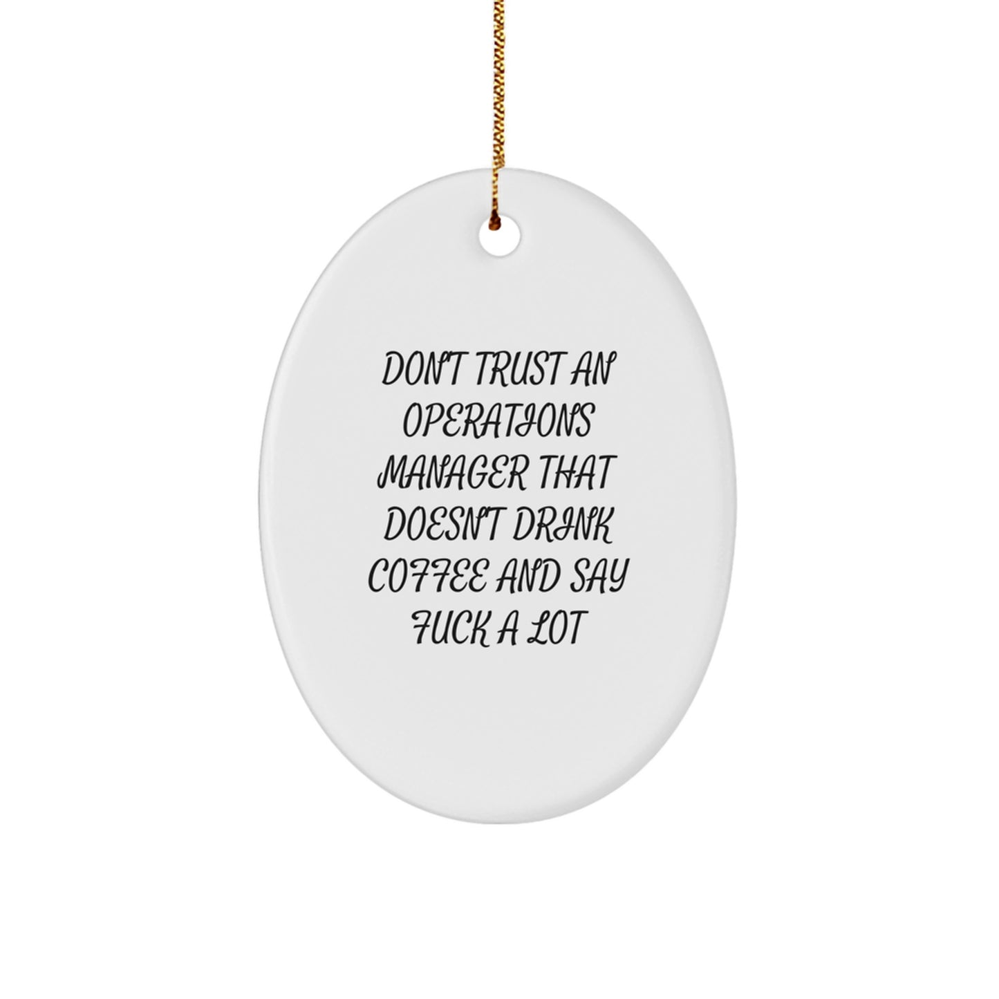 Funny Operations Manager Oval Ornament Gifts from Mom, Dad, Friends, or Coworkers for Him, Her, or They - Image 1