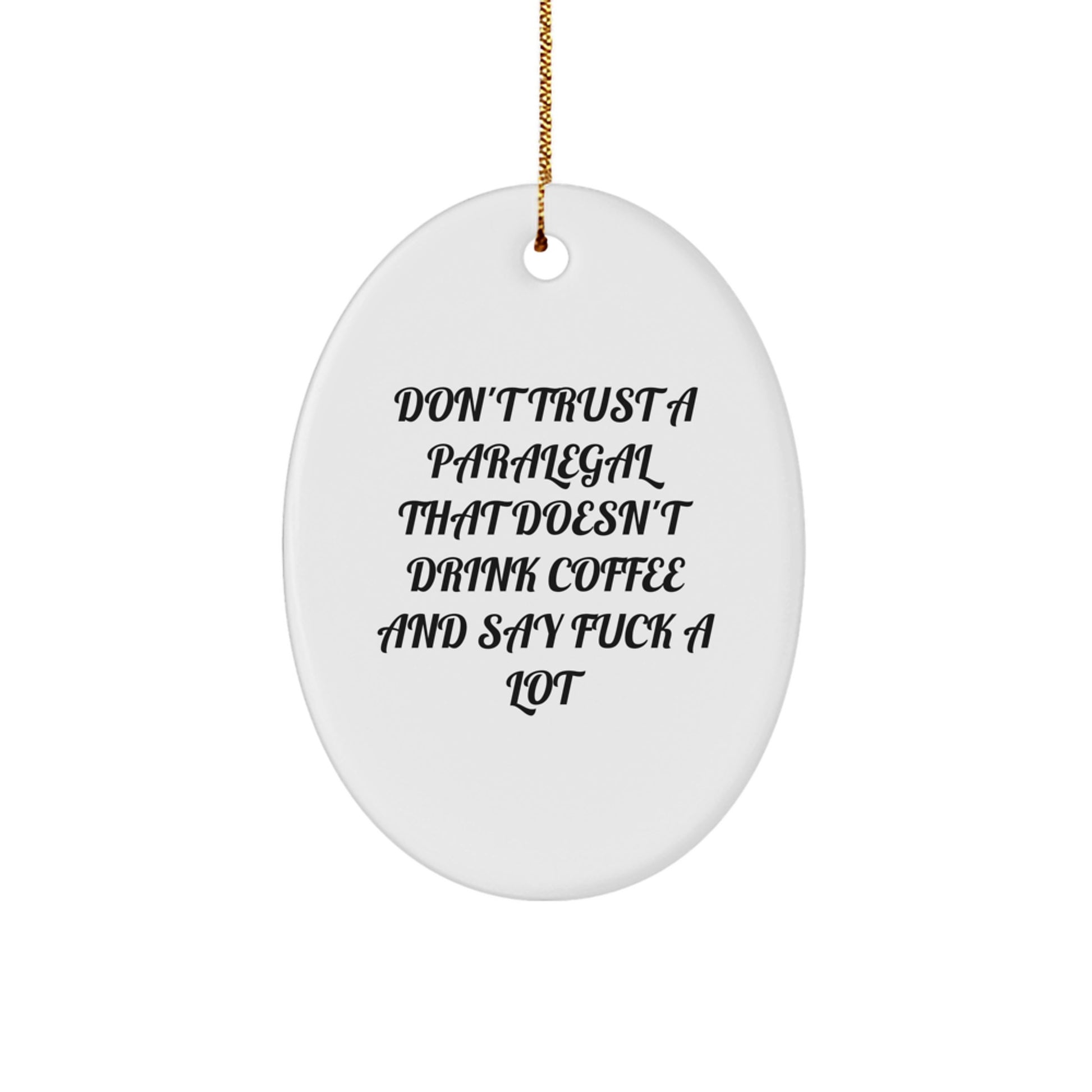 Funny Paralegal Gifts from Family - Oval Ornament for Paralegal Men, Women, or Friends - Image 1