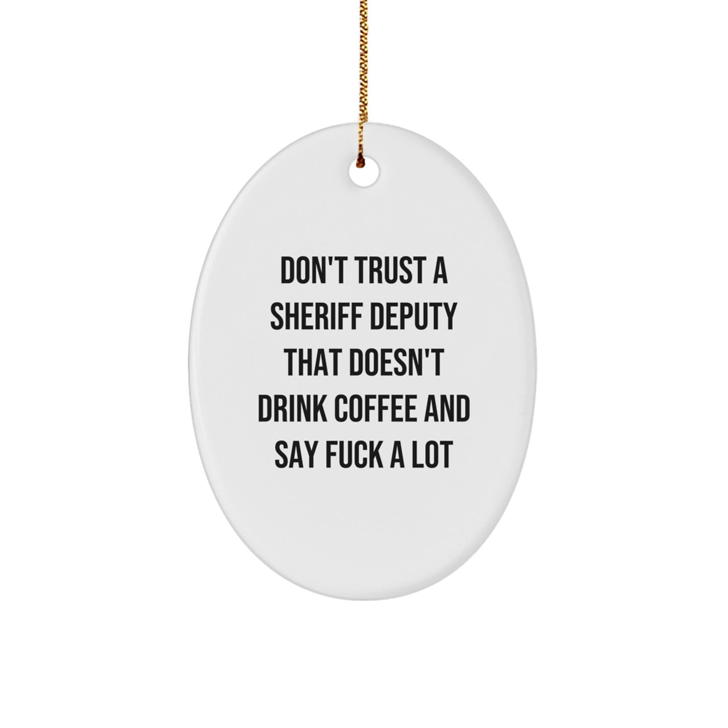 Funny Sheriff Deputy Gifts for Men, Oval Ornament Christmas Unique Presents from Friends - Image 1