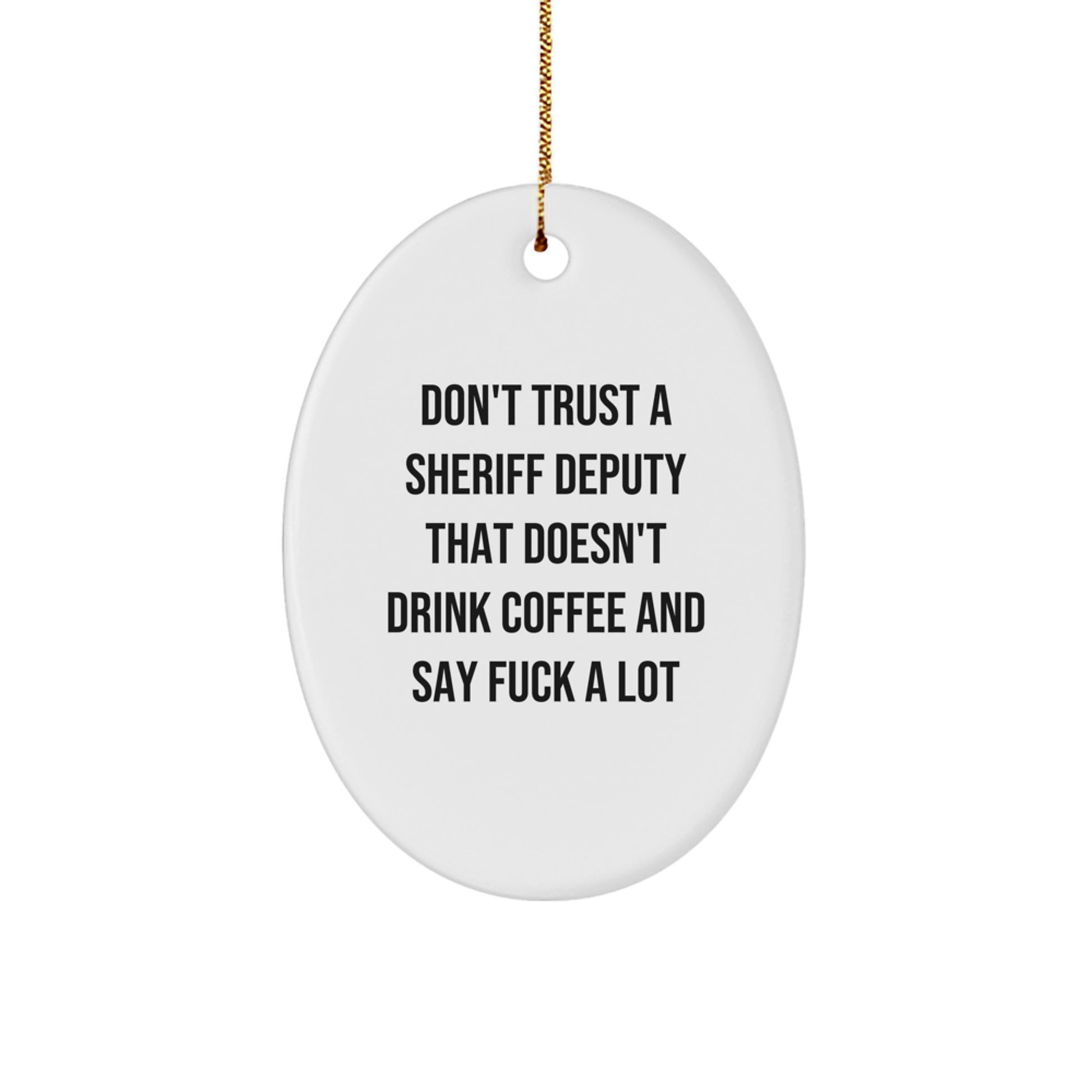 Funny Sheriff Deputy Gifts for Men, Oval Ornament Christmas Unique Presents from Friends - Image 1