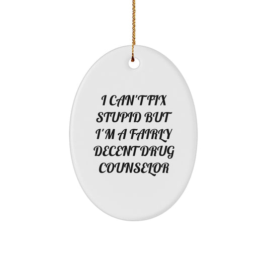Funny Drug Counselor Gifts from Friends - Oval Ornament for Christmas Unique Gifts for Men - Image 1