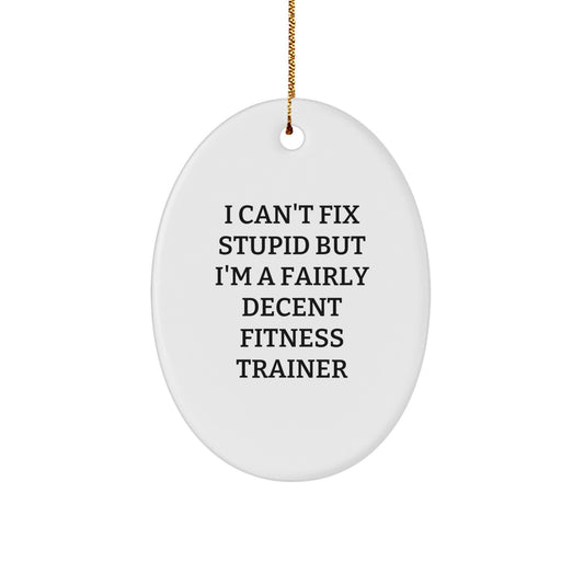 Funny Fitness Trainer Gifts for Men - Oval Ornament with Inspirational Quote, Gifts from Friends, Unique Christmas Memorable Present - Image 1