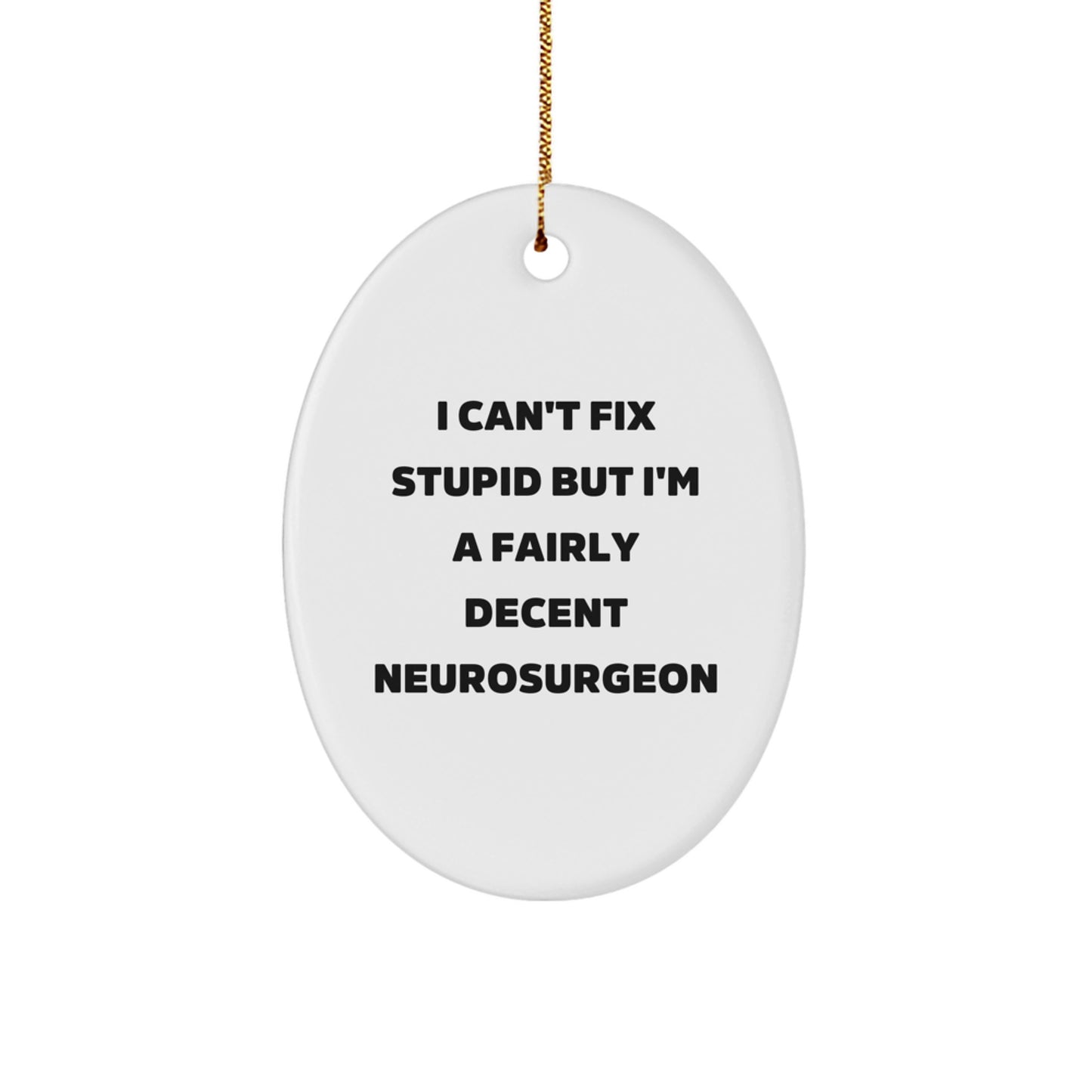 Funny Neurosurgeon Oval Ornament Gifts from Friends for Christmas Unique - Image 1