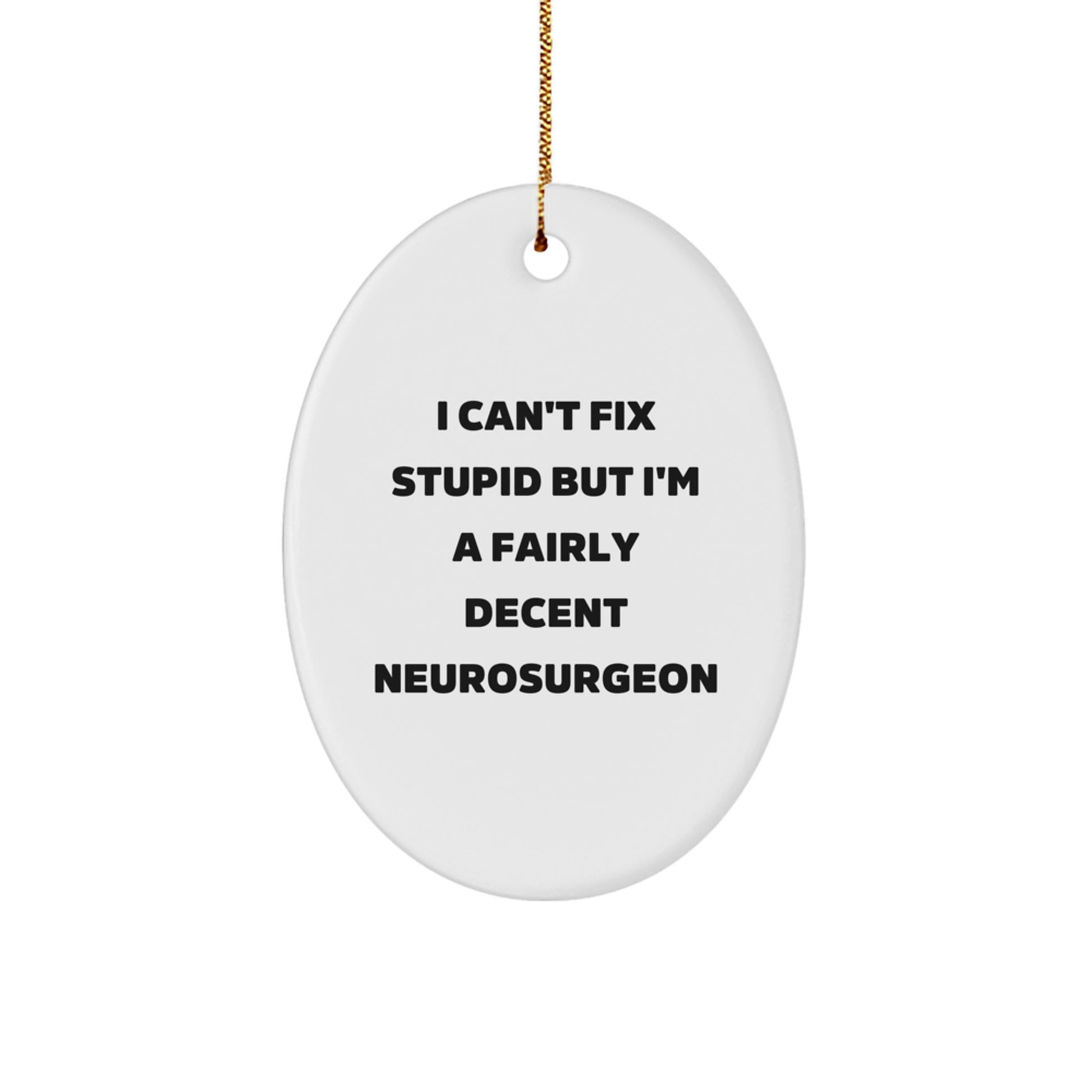 Funny Neurosurgeon Oval Ornament Gifts from Friends for Christmas Unique - Image 1