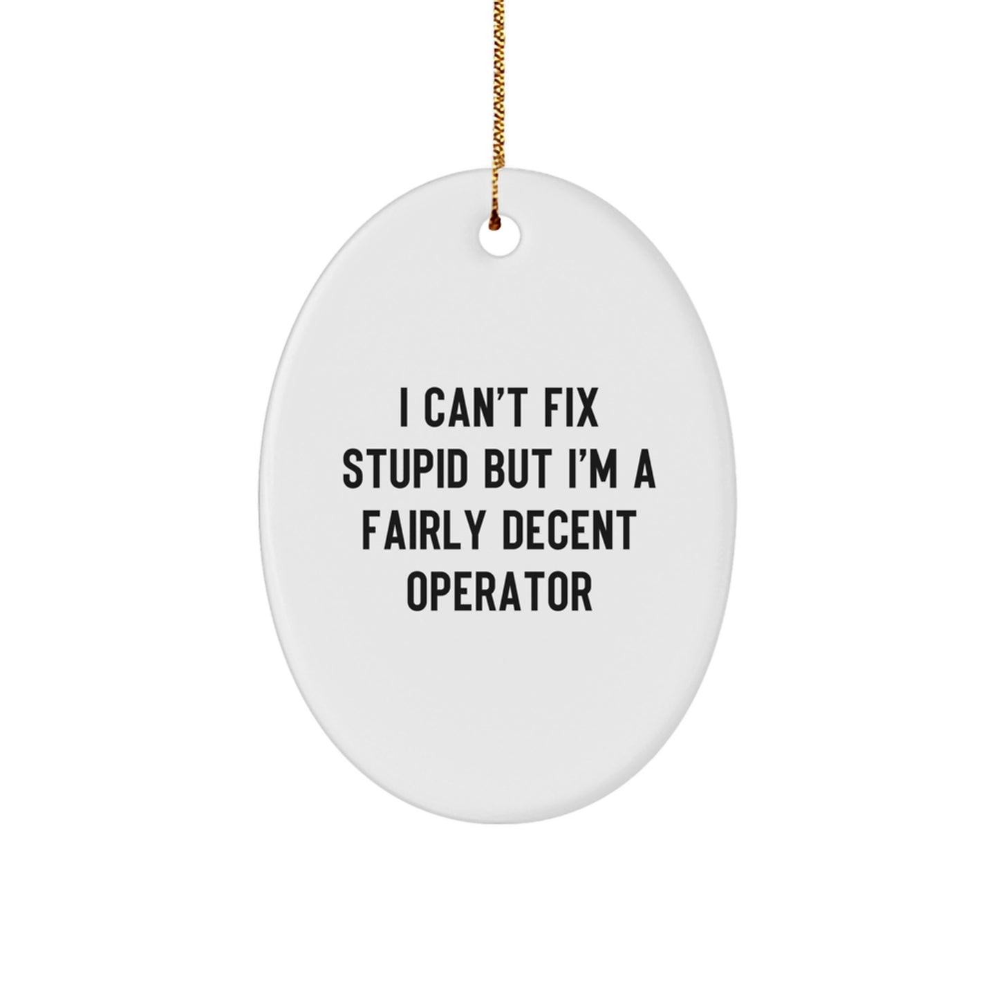 Funny Operator Gifts from Friends for Operator Men Oval Ornament Christmas Unique Decorations - Image 1
