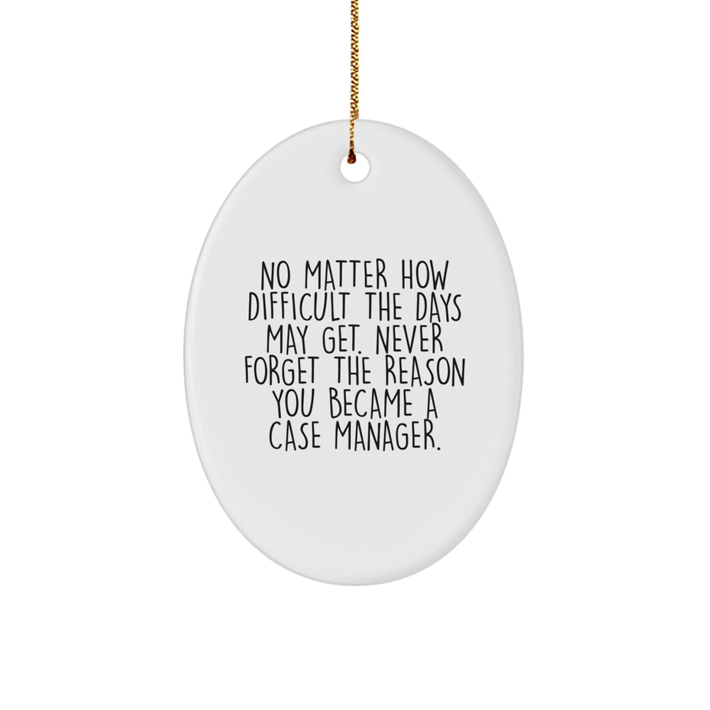 Funny Case Manager Gifts from Men - Oval Ornament for Christmas Unique Gifts for Case Manager - Image 1