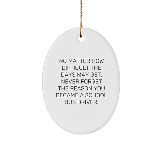 Funny School Bus Driver Gifts from Friends - Oval Ornament for School Bus Driver Christmas Unique Gifts - Image 1