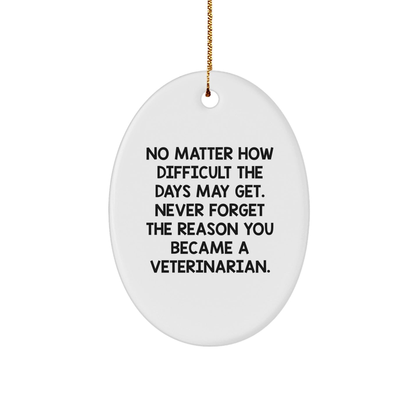 Funny Veterinarian Oval Ornament, Gifts from Men, Women, or Friends to Veterinarians during Christmas Unique Gifts - Image 1