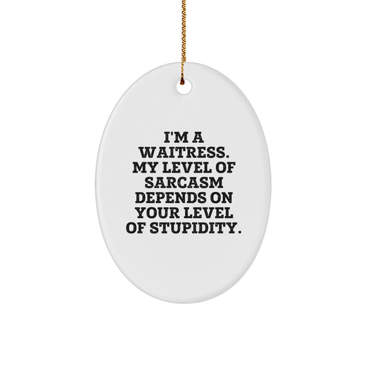 Funny Waitress Gifts from Friends to Coworkers - Oval Ornament for Christmas Unique Gifts - Image 1