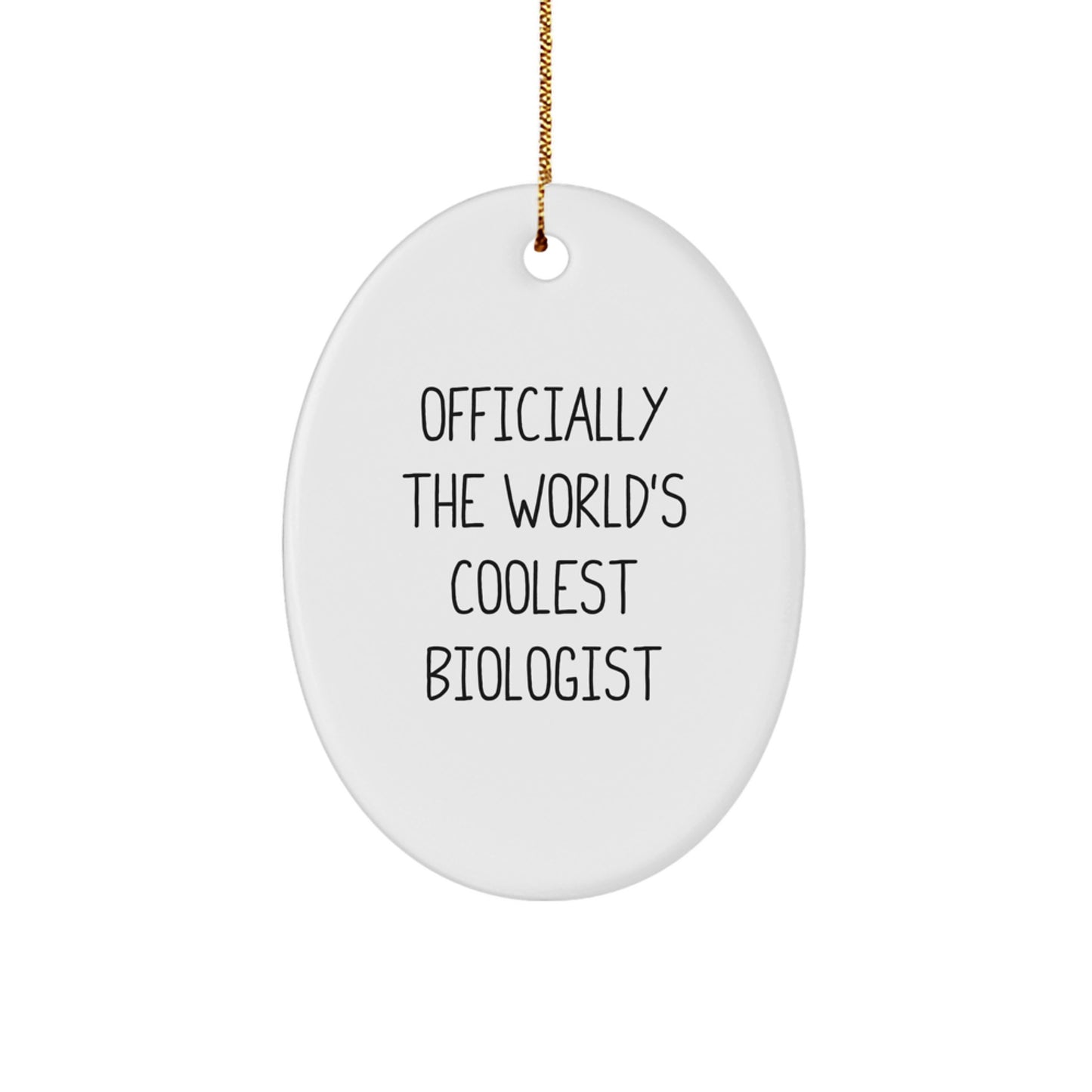 Gifts for Biologists - Officially The 'World's Coolest Biologist' Oval Ornament, Funny Quotes for Christmas Unique Gifts from Friends, Family, Coworkers, Men, Women - Image 1