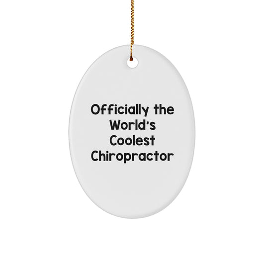 Funny Chiropractor Gifts from Men for Christmas Unique Ornament Officially The World's Coolest Chiropractor - Image 1
