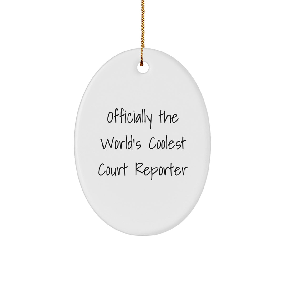 Funny Court Reporter Gifts, Oval Ornament, Officially The World's Coolest Court Reporter Quote, Christmas Unique Gifts for Court Reporters - Image 1