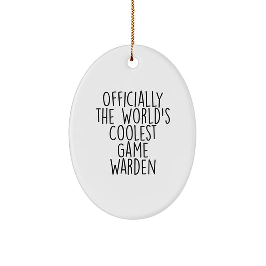 Funny Game Warden Oval Ornament Gifts from Friends for Men Game Wardens, Officially The World's Coolest Game Warden Christmas Unique Gifts - Image 1