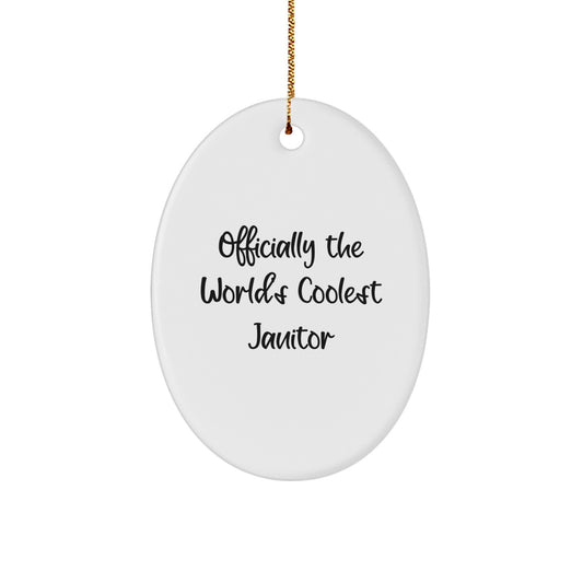 Funny Janitor Gifts for Men - Officially The World's Coolest Janitor Oval Ornament, Decorative Figurine with Gold Cord for Hanging, Perfect for Janitor Appreciation Day or Christmas Unique Gifts - Image 1