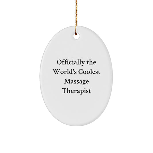 Funny Massage Therapist Gifts from Men Friends - Officially The World's Coolest Massage Therapist Oval Ornament for Christmas Unique Gifts - Image 1