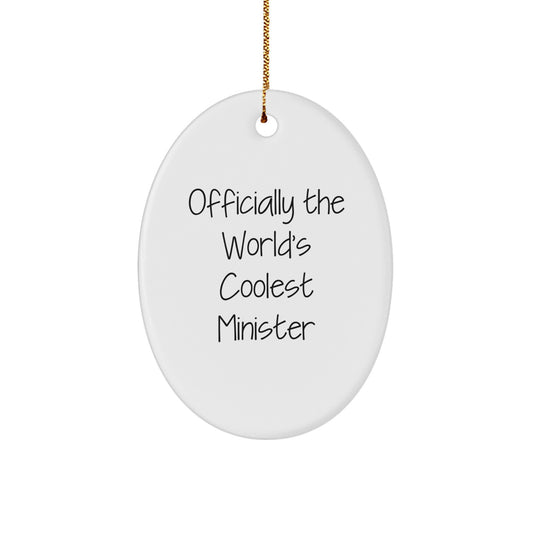 Funny Minister Gifts from Friends, Christmas Unique Oval Ornament, 'Officially The World's Coolest Minister' Quote, Gifts for Men or Women - Image 1