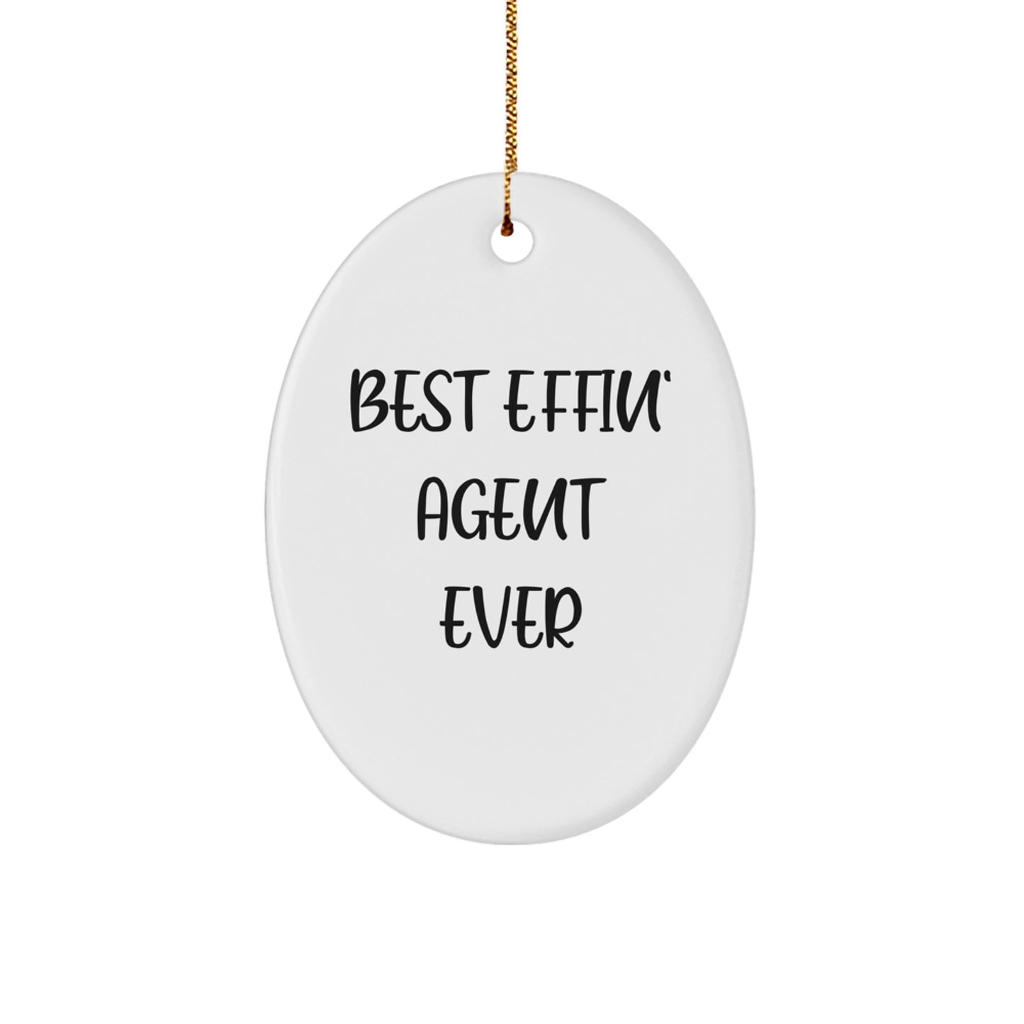 Funny Agent Oval Ornament Gifts from Men for Agent, Agent Christmas Unique Gifts, Best Effin' Agent Ever Agent Oval Ornament - Image 1