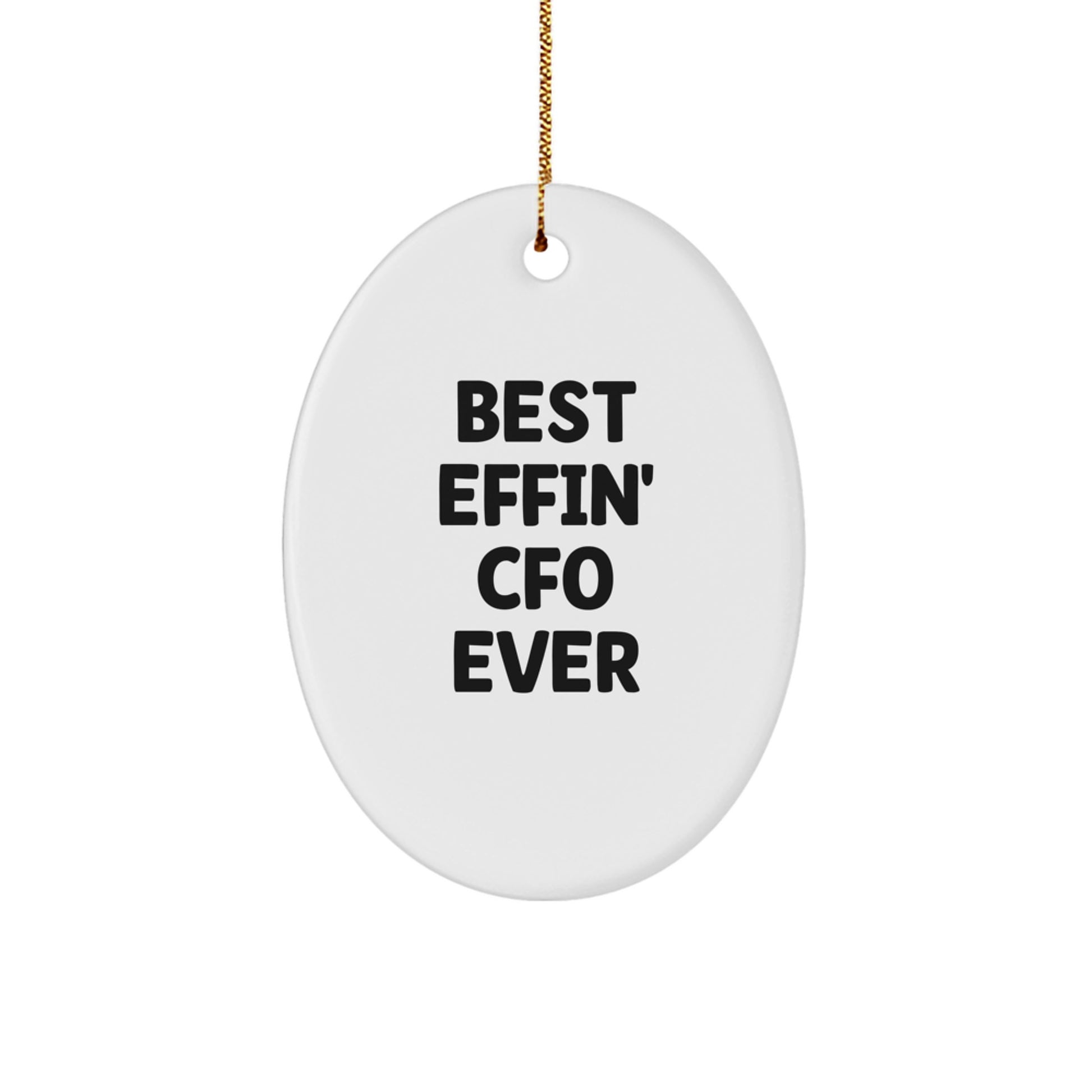 CFO Gifts for Men, Funny Oval Ornament, Best Effin' Cfo Ever Quote, Christmas Unique Gifts from Friends - Image 1