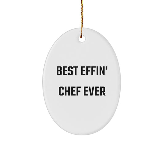 Funny Chef Oval Ornament Gifts from Friends for Christmas, Best Effin' Chef Ever Quotes Oval Decorations, Oval Shaped White Color Chef Gift - Image 1
