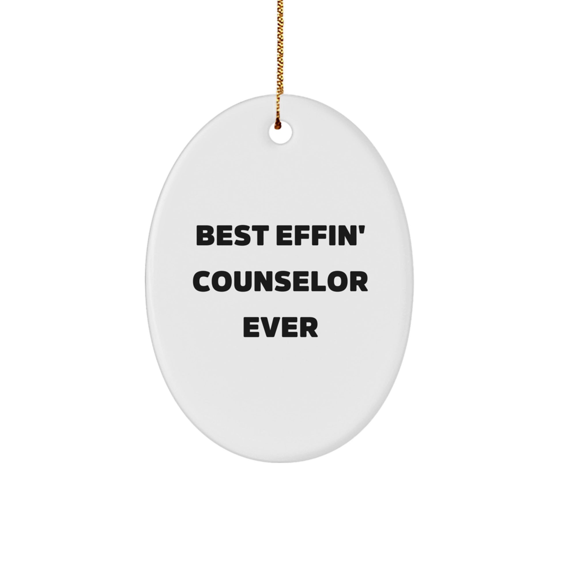 Funny Counselor Gifts from Friends for Men and Women, Oval Ornament Best Effin' Counselor Ever Christmas Unique Ornament - Image 1