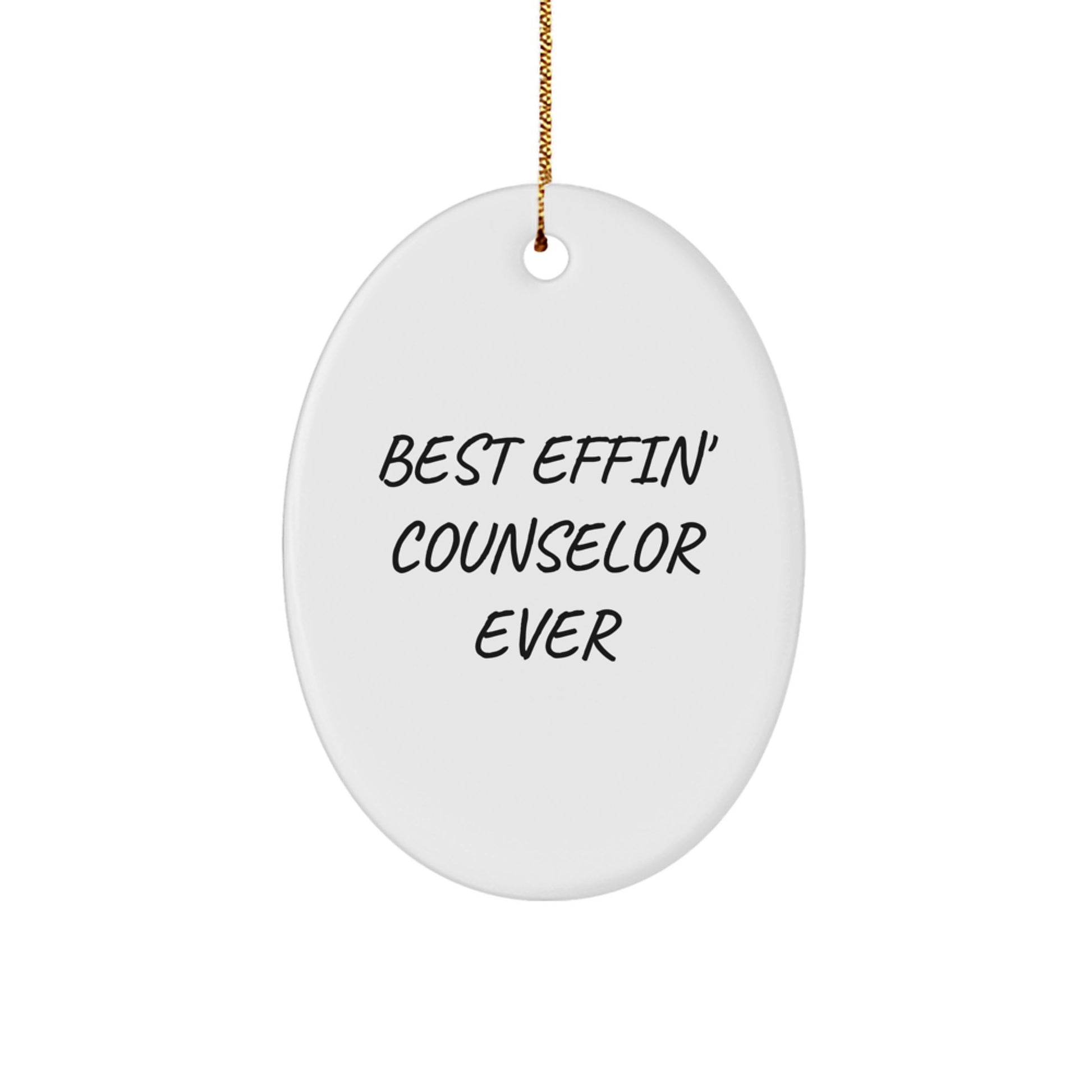 Funny Counselor Gifts from Friends and Family - Best Effin' Counselor Ever Oval Ornament, Christmas Unique Gifts for Counselor - Image 1