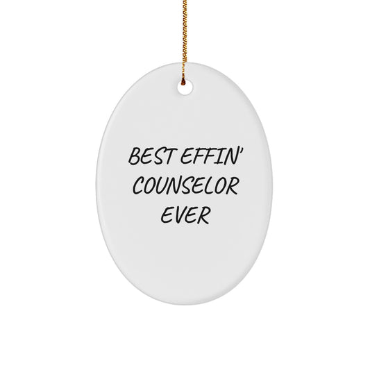 Funny Counselor Gifts from Friends and Family - Best Effin' Counselor Ever Oval Ornament, Christmas Unique Gifts for Counselor - Image 1